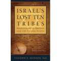 Israel's Lost 10 Tribes: Migrations and Gatherings of the Lost Ten Tribes - Paperback
