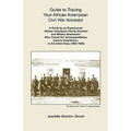 Guide to Tracing Your African Ameripean Civil War Ancestor - Paperback