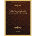 Yod He Vau He Or Death Is Overcome, Life Is Everlasting - Paperback