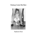 Peeking Under My Skirt - Paperback