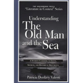 Understanding the Old Man and the Sea: A Student Casebook to Issues, Sources, and Historical Documents - Hardcover