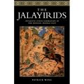The Jalayirids: Dynastic State Formation in the Mongol Middle East - Paperback