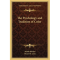 The Psychology and Tradition of Color - Paperback