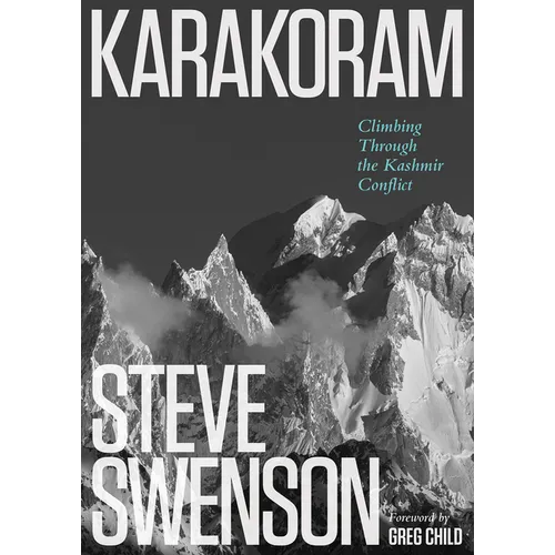 Karakoram: Climbing Through the Kashmir Conflict - Hardcover