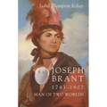 Joseph Brant, 1743-1807: Man of Two Worlds - Paperback