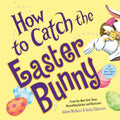How to Catch the Easter Bunny - Hardcover