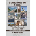 OF COURSE, I CAN DO THAT! A Memoir: Negotiating Success in the Volatile "80's - Paperback