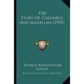 The Story Of Columbus And Magellan (1905) - Paperback
