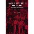 Black Struggle, Red Scare: Segregation and Anti-Communism in the South, 1948--1968 - Paperback