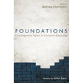 Foundations: Contemporary Topics in Christian Education - Paperback