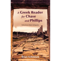 A Greek Reader for Chase and Phillips: Selections from Antiquity - Hardcover