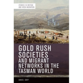 Gold Rush Societies and Migrant Networks in the Tasman World - Paperback