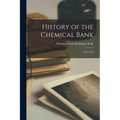History of the Chemical Bank: 1823-1913 - Paperback