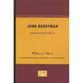 John Berryman - American Writers 85: University of Minnesota Pamphlets on American Writers - Paperback