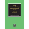 35,000 Tennessee Marriage Records and Bonds 1783-1870, "O-Z". ( Volume #3 ) - Paperback