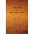 Neville Goddard: The Complete Reader - Volume One - Paperback