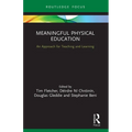 Meaningful Physical Education: An Approach for Teaching and Learning - Paperback