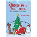 Christmas Joke Book: Funny Jokes for Kids, Children's Joke Book, 100 Clean Fun Kid's Jokes - Paperback