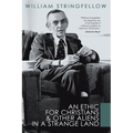 An Ethic For Christians and Other Aliens in a Strange Land - Paperback