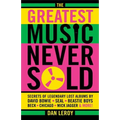 Greatest Music Never Sold: Secrets of Legendary Lost Albums by David Bowie, Seal, Beastie Boys, Chicago, Mick Jagger and More! - Paperback