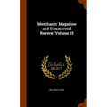 Merchants' Magazine and Commercial Review, Volume 15 - Hardcover