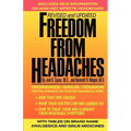 Freedom from Headaches: A Personal Guide for Understanding and Treating Headache, Face, and Neck Pain - Paperback