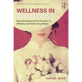 Wellness in Whiteness: Biomedicalization and the Promotion of Whiteness and Youth among Women - Paperback