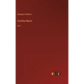 Grantley Manor: Vol. I - Hardcover