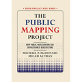 The Public Mapping Project: How Public Participation Can Revolutionize Redistricting - Paperback