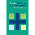Lean Thinking for Emerging Healthcare Leaders: How to Develop Yourself and Implement Process Improvements - Hardcover