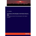 Early history of the Disciples in the Western Reserve, Ohio: with biographical sketches of the principal agents in their religious movement - Paperback