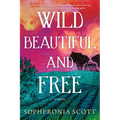 Wild, Beautiful, and Free - Paperback