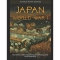Japan and World War I: The History of the Japanese Empire's Participation in the Great War - Paperback