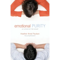 Emotional Purity: An Affair of the Heart (Includes Study Questions) - Paperback