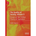 The Quality of Society, Volume II: Essays on the Unified Theory of Capitalism - Paperback