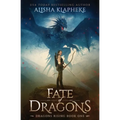 Fate of Dragons: Dragons Rising Book One - Paperback
