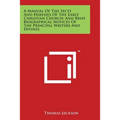 A Manual Of The Sects And Heresies Of The Early Christian Church; And Brief Biographical Notices Of The Principal Writers And Divines - Paperback