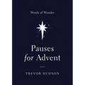 Pauses for Advent: Words of Wonder - Paperback