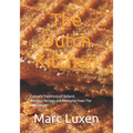 The Dutch Kitchen: Culinary Traditions of Holland, Classical Recipes and Memories from The Netherlands - Paperback