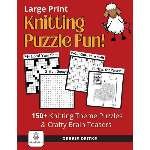 Knitting Puzzle Fun!: 150+ Large Print Puzzles for Knitters, Word Search, Crossword, Hidden Pictures, Mazes, Logic Puzzle, Crisscross and More - Paperback