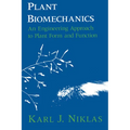 Plant Biomechanics: An Engineering Approach to Plant Form and Function - Paperback