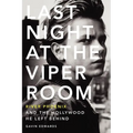 Last Night at the Viper Room - Paperback