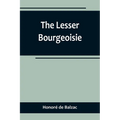 The Lesser Bourgeoisie - Paperback