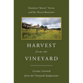 Harvest From The Vineyard: Lessons Learned from the Vineyard Symposiums - Paperback