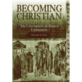 Becoming Christian: The Conversion of Roman Cappadocia - Hardcover