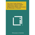 The New York Herald Tribune's Twenty-Three Questions about the Communist Party Answered by William Z. Foster - Paperback