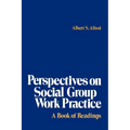 Perspectives on Social Group Work Practice: A Book of Readings - Paperback