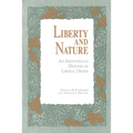 Liberty and Nature: An Aristotelian Defense of Liberal Order - Paperback