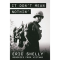 It Don't Mean Nothin': Memories from Vietnam in Country, 1968-1969 - Paperback