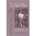 The Girl's Own: Cultural Histories of the Anglo-American Girl, 1830-1915 - Paperback